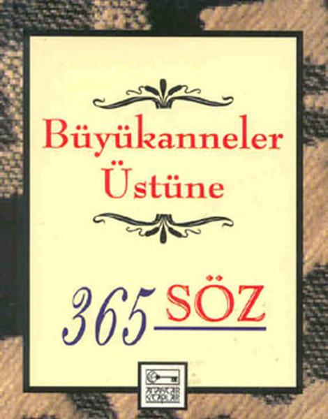 Büyükanneler Üstüne 365 Söz | Anahtar Kitaplar (İnce Kapak)  - Resim 1