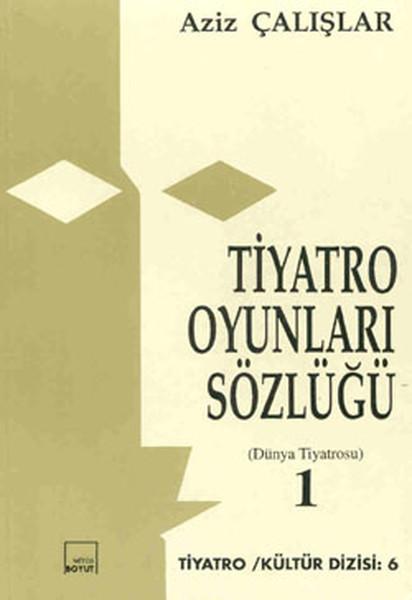 Tiyatro Oyunları Sözlüğü - 1 | Mitos Boyut Yayınları - Tiyatro - Kültür Dizisi (İnce Kapak)  - Resim 1