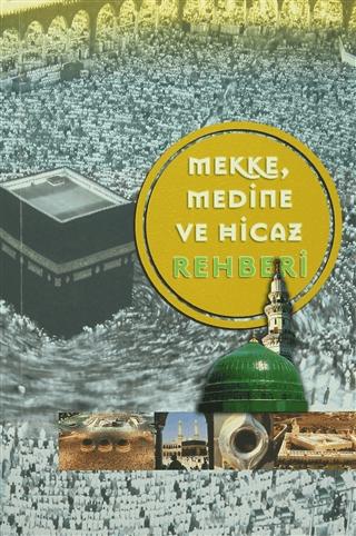 Mekke Medine ve Hicaz Rehberi
