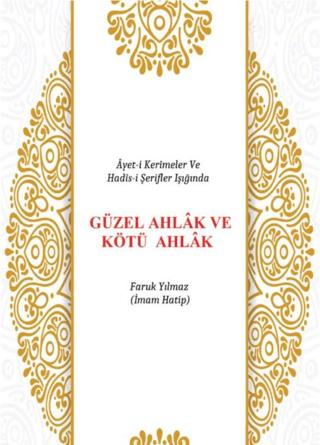 Güzel Ahlak ve Kötü Ahlak