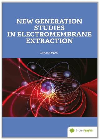 New Generation Studies In Electromembrane Extraction