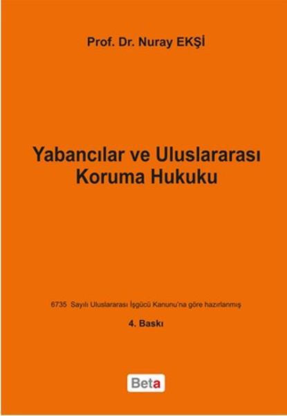 Yabancılar ve Uluslararası Koruma Hukuku | Beta Yayınları (İnce Kapak)  - Resim 1