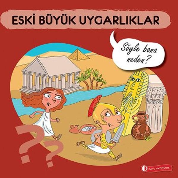 Eski Büyük Uygarlıklar | ODTÜ Yayıncılık - Çocuk Kitapları Dizisi (İnce Kapak)  - Resim 1