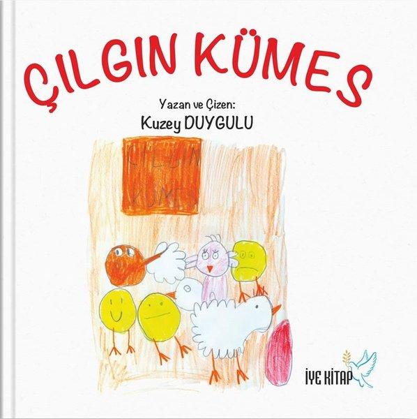 Çılgın Kümes | İYE Kitap (İnce Kapak)  - Resim 1