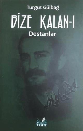 Destanlar - Bize Kalan 1