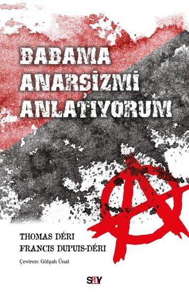 Babama Anarşizmi Anlatıyorum | Say Yayınları (İnce Kapak)  - Resim 1