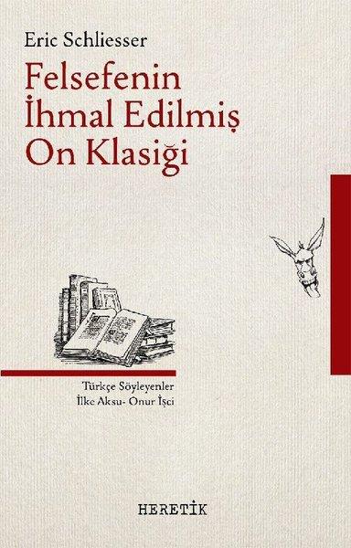 Felsefenin İhmal EdilmiŞ On Klasiği | Heretik Yayıncılık (İnce Kapak)  - Resim 1