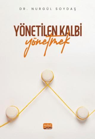 Yönetilen Kalbi Yönetmek | Nobel Bilimsel Eserler (Ciltsiz)  - Resim 1