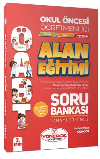 ÖABT Okul Öncesi Öğretmenliği Alan Eğitimi Soru Bankası Çözümlü | Yönerge Yayınları (Ciltsiz)  - Resim 1