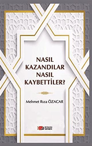 Nasıl Kazandılar Nasıl Kaybettiler? | Berikan Yayınevi (Ciltsiz)  - Resim 1