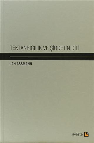 Tektanrıcılık ve Şiddetin Dili