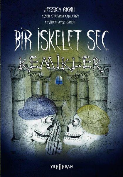 Bir İskelet Seç - Kemikler | Yeni İnsan Yayınevi (İnce Kapak)  - Resim 1