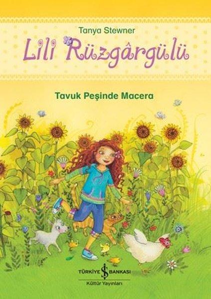 Lili Rüzgargülü - Tavuk Peşinde Macera | İş Bankası Kültür Yayınları (İnce Kapak)  - Resim 1