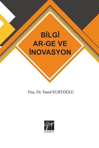 Bilgi AR-GE ve İnovasyon | Gazi Kitabevi (Ciltsiz)  - Resim 1