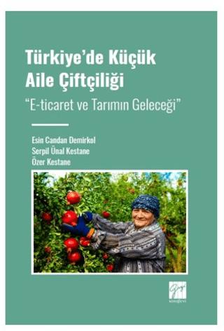 Türkiye' de Küçük Aile Çiftçiliği | Gazi Kitabevi (Ciltsiz)  - Resim 1