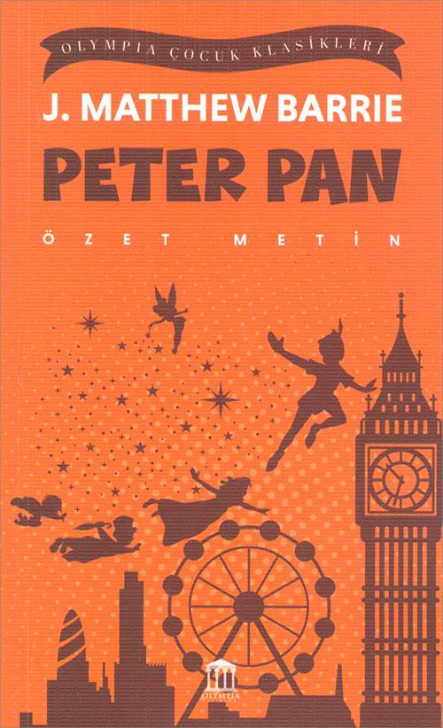 Peter Pan (Özet Metin) - J. Matthew Barrie - Olympia Yayınları