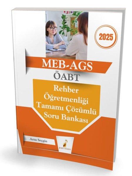 2025 MEB - AGS ÖABT Rehber Öğretmenliği Tamamı Çözümlü Soru Bankası | Pelikan Yayınları (İnce Kapak)  - Resim 1