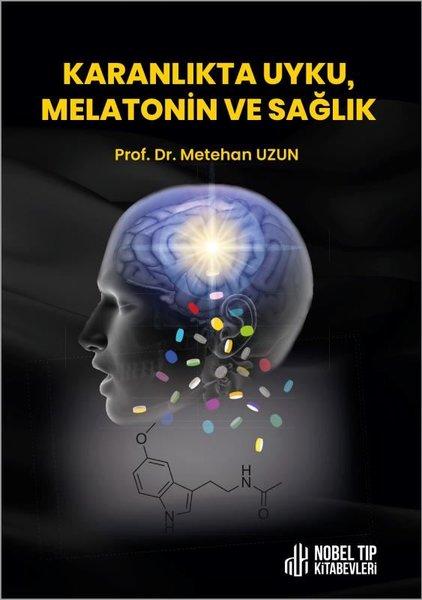Karanlıkta Uyku Melatonin ve Sağlık | Nobel Tıp Kitabevleri (İnce Kapak)  - Resim 1