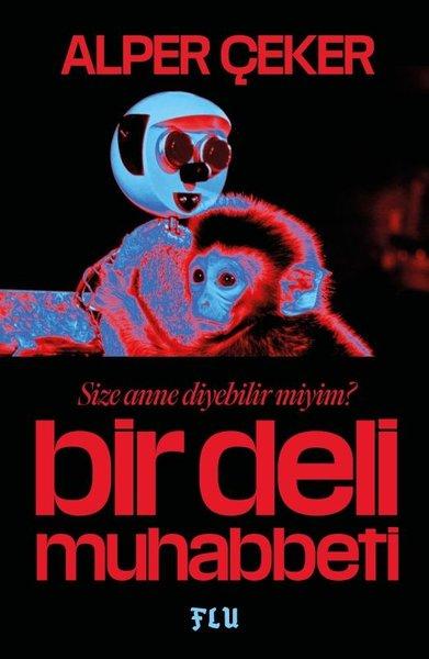 Bir Deli Muhabbeti | Flu Kitap (İnce Kapak)  - Resim 1