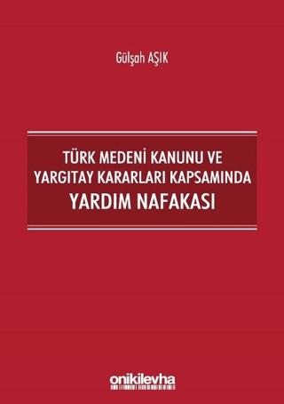 Türk Medeni Kanunu ve Yargıtay Kararları Kapsamında Yardım Nafakası | On İki Levha Yayınları (Ciltsiz)  - Resim 1