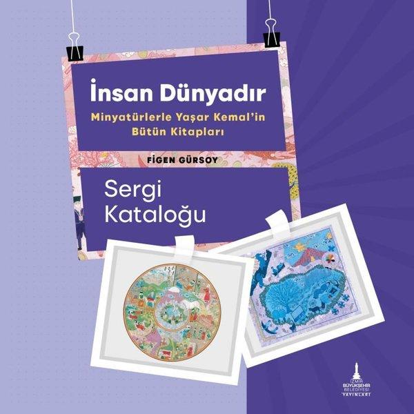 İnsan Dünyadır - Minyatürlerle Yaşar Kemal'in Bütün Kitapları - Sergi Kataloğu | İzmir Belediyesi Kent Kitaplığı (İnce Kapak)  - Resim 1