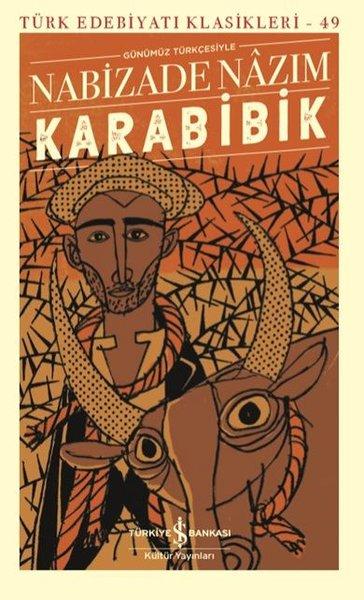 Karabibik - Türk Edebiyatı Klasikleri 49 | İş Bankası Kültür Yayınları (Ciltli)  - Resim 1