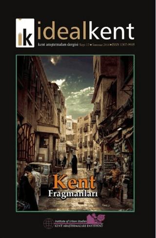 İdeal Kent - Kent Araştırmaları Dergisi Sayı: 13 | İdealKent Yayınları (Ciltsiz)  - Resim 1