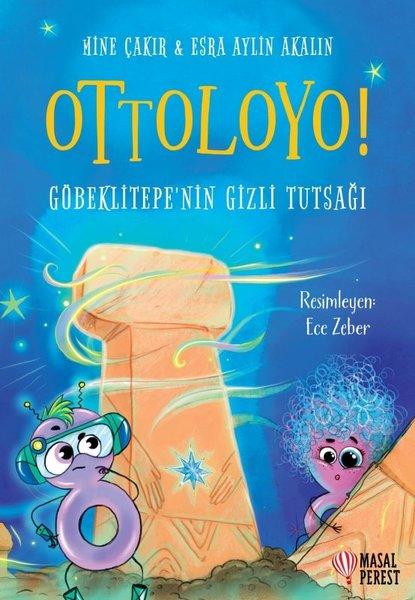 Ottoloyo! Göbeklitepe'nin Gizli Tutsağı | Masalperest (İnce Kapak)  - Resim 1