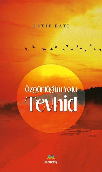 Özgürlüğün Yolu Tevhid | Meneviş Yayınları (İnce Kapak)  - Resim 1