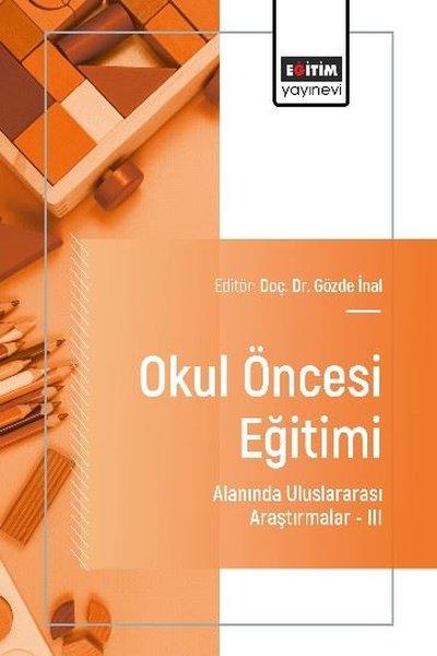 Okul Öncesi Eğitimi Alanında Uluslararası Araştırmalar 3 | Eğitim Yayınevi (İnce Kapak)  - Resim 1
