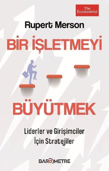 Bir İşletmeyi Büyütmek - Liderler ve Girişimciler İçin Stratejiler | Barometre Yayınları (İnce Kapak)  - Resim 1
