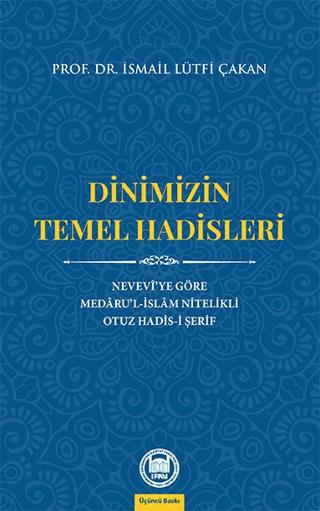 Dinimizin Temel Hadisleri