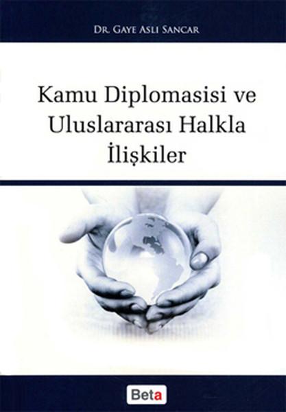 Kamu Diplomasisi ve Uluslararası Halkla İlişkiler | Beta Yayınları (İnce Kapak)  - Resim 1