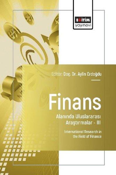 Finans Alanında Uluslararası Araştırmalar 3 | Eğitim Yayınevi (İnce Kapak)  - Resim 1