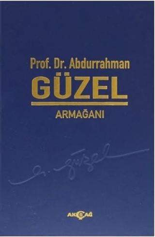 Prof. Dr. Abdurrahman Güzel Armağanı
