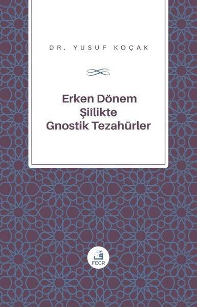 Erken Donem Siilik'te Gnostik Tezahurler | Fecr Yayınları (İnce Kapak)  - Resim 1