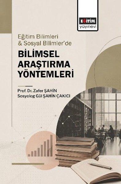 Eğitim Bilimleri ve Sosyal Bilimler'de Bilimsel Araştırma Yöntemleri | Eğitim Yayınevi (İnce Kapak)  - Resim 1