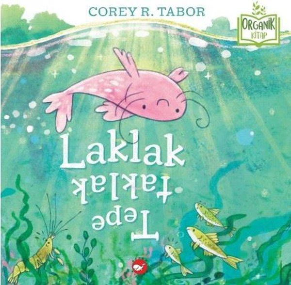 Laklak Tepetaklak - Organik Kitap | Beyaz Balina Yayınları (Ciltli)  - Resim 1