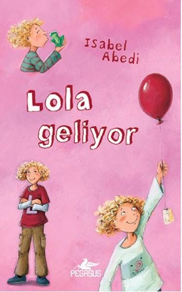 Lola Geliyor | Pegasus (Ciltli)  - Resim 1