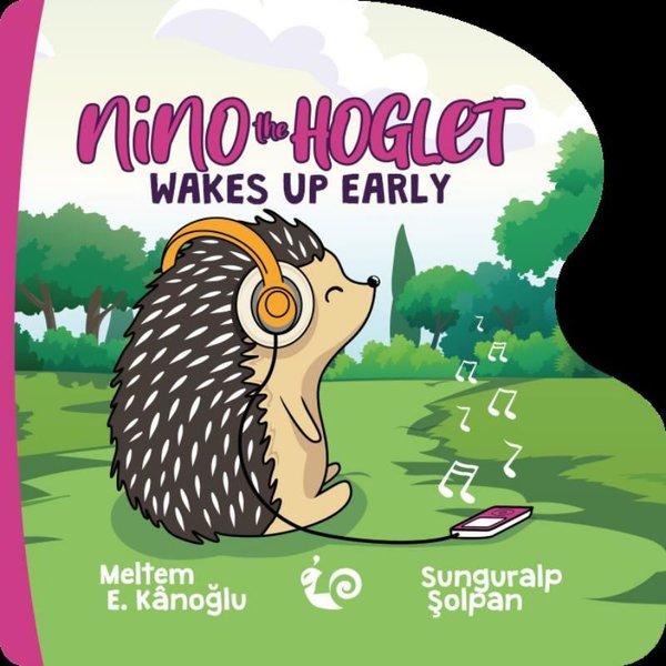Nino the Hoglet - Wakes up Early | Çikolata Yayınevi (İnce Kapak)  - Resim 1
