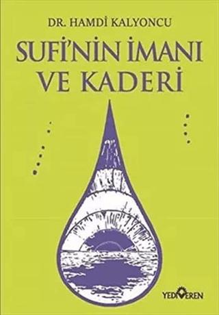 Sufi’nin İmanı ve Kaderi | Yediveren Yayınları (Ciltsiz)  - Resim 1
