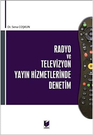 Radyo ve Televizyon Yayın Hizmetlerinde Denetim | Adalet Yayınevi (Ciltsiz)  - Resim 1