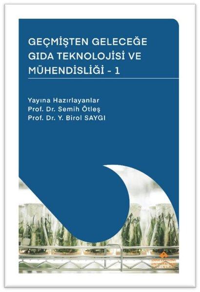 Geçmişten Geleceğe Gıda Teknlojisi ve Mühendisliği - 1 | İzmir Ekonomi Üniversitesi (İnce Kapak)  - Resim 1