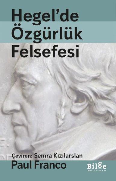 Hegel'de Özgürlük Felsefesi | Bilge Kültür Sanat (İnce Kapak)  - Resim 1