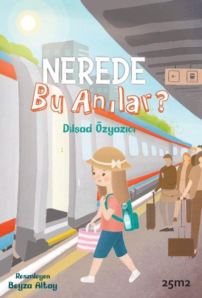 Nerede Bu Anılar? | 25M2 Kitap (İnce Kapak)  - Resim 1