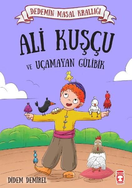 Ali Kuşçu ve Uçamayan Gülibik | Timaş Çocuk (İnce Kapak)  - Resim 1