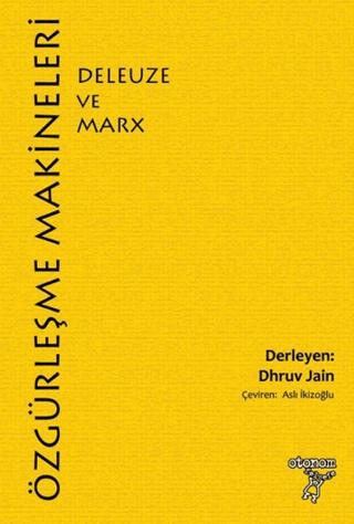 Özgürleşme Makineleri: Deleuze ve Marx | Otonom Yayıncılık (Ciltsiz)  - Resim 1