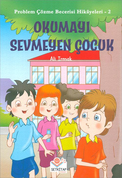 Okumayı Sevmeyen Çocuk - Ali Irmak - Setkitap Yayıncılık - Resim 1