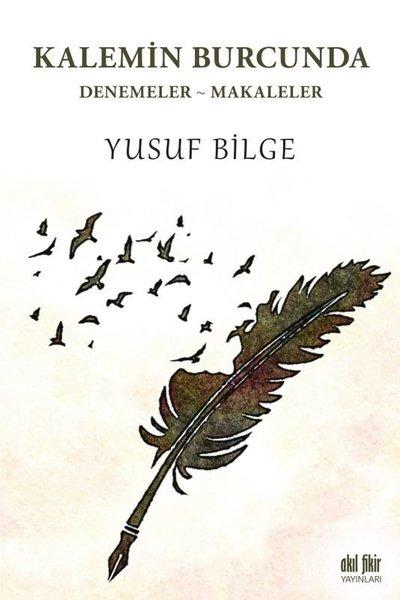 Kalemin Burcunda: Denemeler - Makaleler | Akıl Fikir Yayınları (İnce Kapak)  - Resim 1