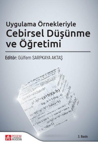 Uygulama Örnekleriyle Cebirsel Düşünme ve Öğretimi | Pegem Akademi Yayıncılık (İnce Kapak)  - Resim 1
